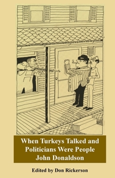 Paperback Donaldson-When Turkeys Talked and Politicians Were People Book