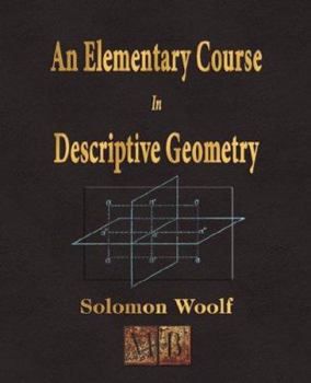 Paperback An Elementary Course In Descriptive Geometry Book