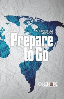 Paperback Prepare to Go: Short-Term Mission Book