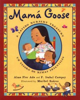 Hardcover Mama Goose: A Latino Nursery Treasury/Un Tesoro de Rimas Infantiles Book