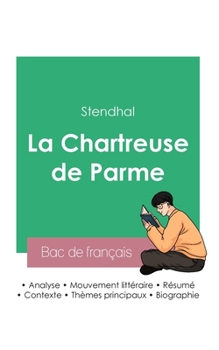 Paperback Réussir son Bac de français 2023: Analyse de La Chartreuse de Parme de Stendhal [French] Book