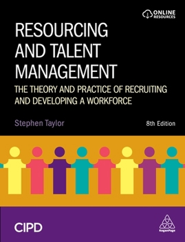 Hardcover Resourcing and Talent Management: The Theory and Practice of Recruiting and Developing a Workforce Book