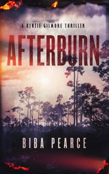 Hardcover Afterburn: A Kenzie Gilmore Thriller (Kenzie Gilmore Crime Thriller) Book