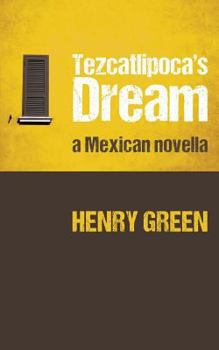 Paperback Tezcatlipoca's Dream: A Mexican Novella Book