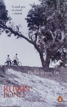 Paperback Delhi is Not Far: A Novel [Oct 26, 2005] Bond, Ruskin Book