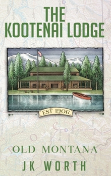 Hardcover The Kootenai Lodge Book