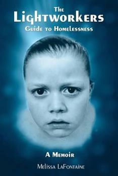 Paperback The Lightworkers Guide to Homelessness, A Memoir Book