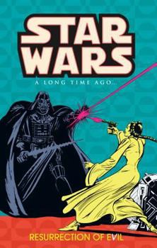 Paperback Classic Star Wars: A Long Time Ago... Volume 3: Resurrection of Evil Book
