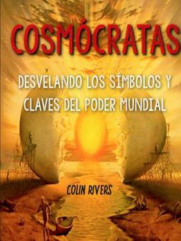 Paperback Cosm?cratas: Desvelando Los S?mbolos Y Claves del Poder Mundial [Spanish] Book