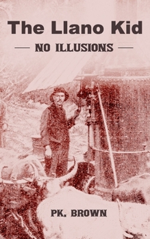 Paperback Llano Kid: No Illusions Book