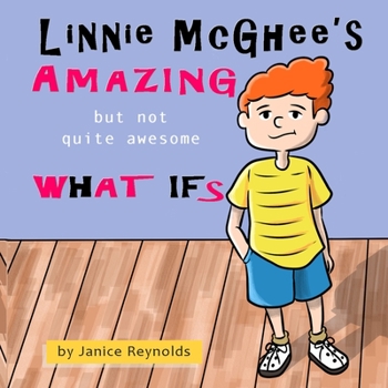 Paperback Linnie McGhee's Amazing (But Not Quite Awesome) What Ifs Book