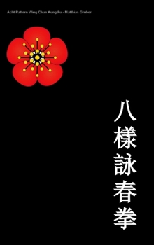 Hardcover Acht Pattern Wing Chun Kung Fu [German] Book