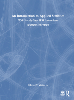 Hardcover An Introduction to Applied Statistics: With Step-By-Step SPSS Instructions Book