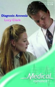 Paperback Diagnosis: Amnesia (Medical Romance S.) Book