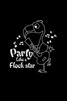 Paperback Party like a flock star: 6x9 FLAMINGO - grid - squared paper - notebook - notes Book