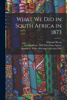 Paperback What We Did in South Africa in 1873 Book