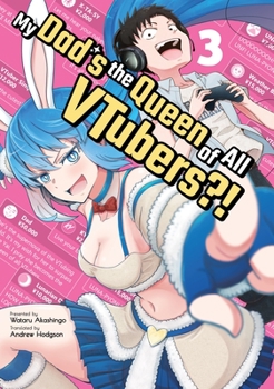 Paperback My Dad's the Queen of All Vtubers?! Vol. 3 Book