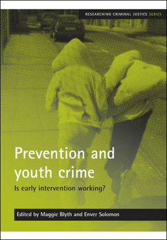 Paperback Prevention and Youth Crime: Is Early Intervention Working? Book