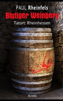 Blutiger Weinberg: Tatort: Rheinhessen