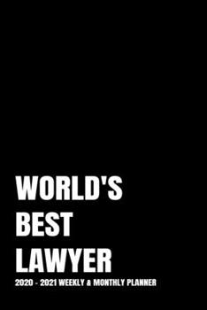 Paperback World's Best Lawyer Planner: 2-Year 2020 - 2021 Black Productivity Journal Daily / Weekly Monthly Dated Calendar Year Career Goal Planner Organizer Book