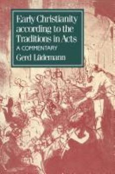 Paperback Early Christianity According to the Traditions in Acts Book