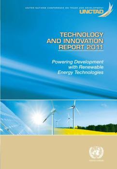 Paperback Technology and Innovation Report 2011: Powering Development with Renewable Energy Technologies Book