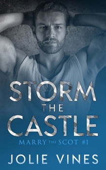 Paperback Storm the Castle (Marry the Scot, #1) Book