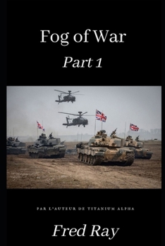 Fog of War: part 1
