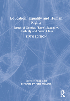 Hardcover Education, Equality and Human Rights: Issues of Gender, 'Race', Sexuality, Disability and Social Class Book