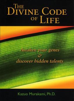 Hardcover The Divine Code of Life: Awaken Your Genes and Discover Hidden Talents Book