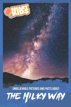 Paperback Unbelievable Pictures and Facts About The Milky Way Book