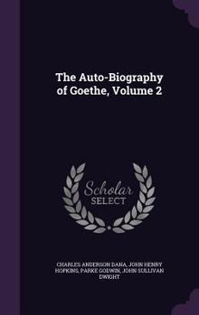 Hardcover The Auto-Biography of Goethe, Volume 2 Book