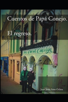Paperback Cuentos de Papá Conejo. El regreso [Spanish] Book