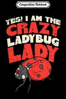 Composition Notebook: Crazy Ladybug Lady I Ladybug Costume Premium  Journal/Notebook Blank Lined Ruled 6x9 100 Pages