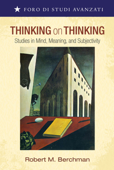 Paperback Thinking on Thinking: Studies in Mind, Meaning, and Subjectivity Book