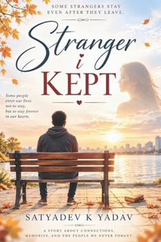 Paperback Stranger I Kept: She was a stranger for a moment, but a memory for a lifetime Book