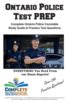 Paperback Ontario Police Test Prep: Complete Ontario Police Constable Study Guide & Practice Test Questions Book