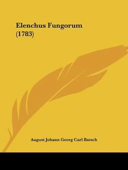 Paperback Elenchus Fungorum (1783) [Latin] Book