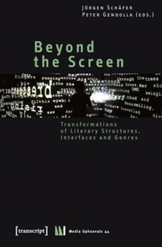 Paperback Beyond the Screen: Transformations of Literary Structures, Interfaces and Genres Book