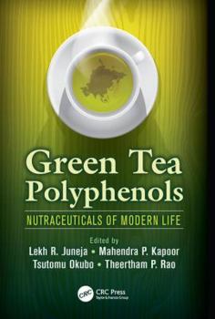 Paperback Green Tea Polyphenols: Nutraceuticals of Modern Life Book