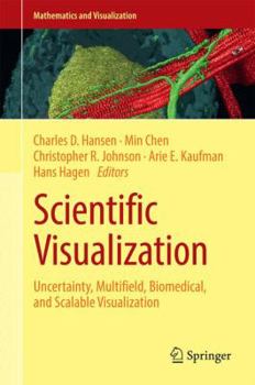 Hardcover Scientific Visualization: Uncertainty, Multifield, Biomedical, and Scalable Visualization Book