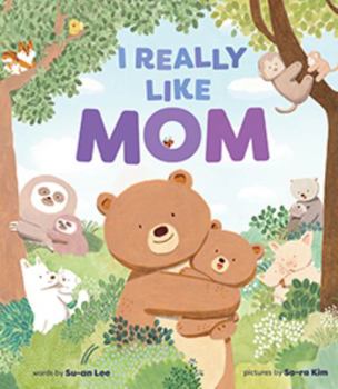 Hardcover I Really Like Mom: A Picture Book