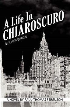 Paperback A Life in Chiaroscuro, 2nd Edition Book