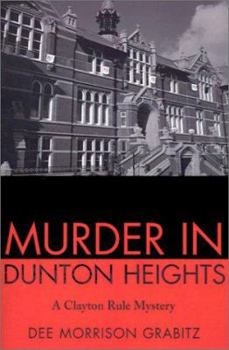 Paperback Murder in Dunton Heights: A Clayton Rule Mystery Book