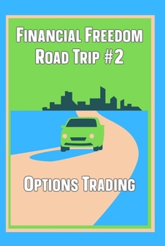 Paperback Financial Freedom Road Trip #2: Options Trading Book