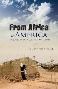 Paperback From Africa to America: The Journey of a Lost Boy of Sudan Book