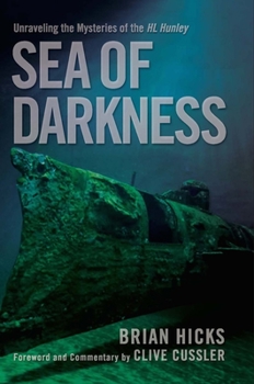 Hardcover Sea of Darkness: Unraveling the Mysteries of the H.L. Hunley Book