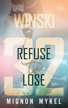 32: Refuse to Lose - Book #2 of the Enforcers of San Diego