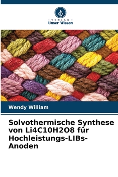 Paperback Solvothermische Synthese von Li4C10H2O8 für Hochleistungs-LIBs-Anoden [German] Book