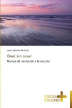 Paperback Orad Sin Cesar [Spanish] Book